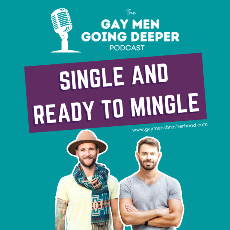 Podcast: Single and Ready to Mingle, Gay Men Going Deeper