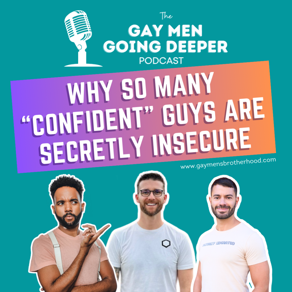 Podcast discusses confident men's hidden insecurities.
